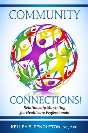 Book cover of Community Connections! Relationship Marketing for Healthcare Professionals