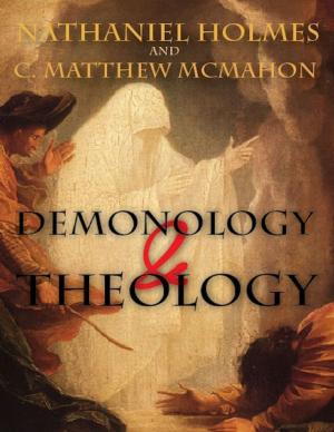 Cover of the book Demonology and Theology by C. Matthew McMahon, Jonathan Edwards, Samuel Willard, Jonathan Dickinson, Joshua Moodey, Nathan Stone