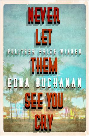 Cover of the book Never Let Them See You Cry by Patrick Bouchet