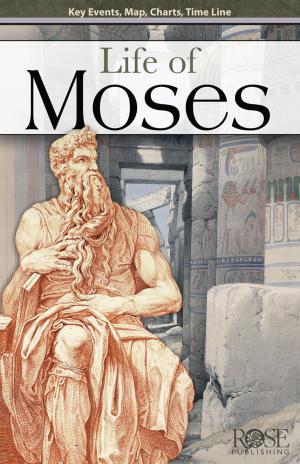 Cover of the book Life of Moses by Rose Publishing