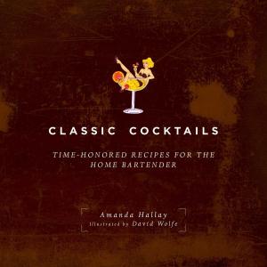 Cover of the book Classic Cocktails by Jennifer Megyesi