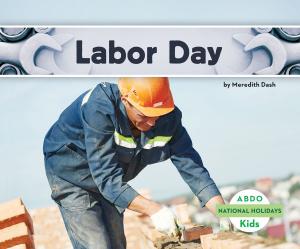 Cover of the book Labor Day by Grace Hansen