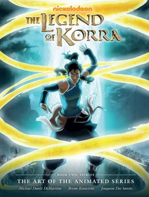 Cover of Legend of Korra: The Art of the Animated Series Book Two: Spirits