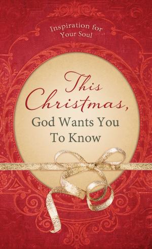 bigCover of the book This Christmas, God Wants You to Know. . . by 