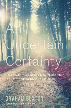Cover of the book An Uncertain Certainty by Eugen Rosenstock-Huessy