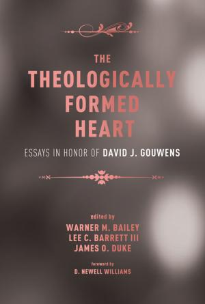 Cover of the book The Theologically Formed Heart by 