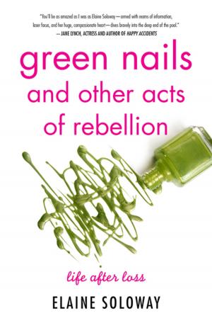 Cover of the book Green Nails and Other Acts of Rebellion by Kari Bovée