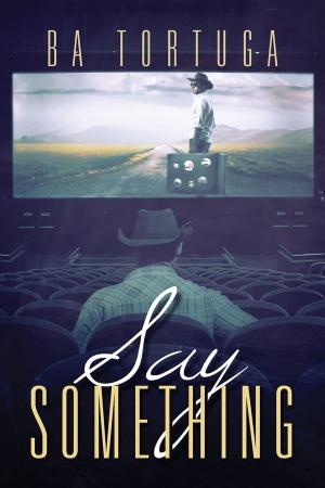Cover of the book Say Something by RJ Astruc