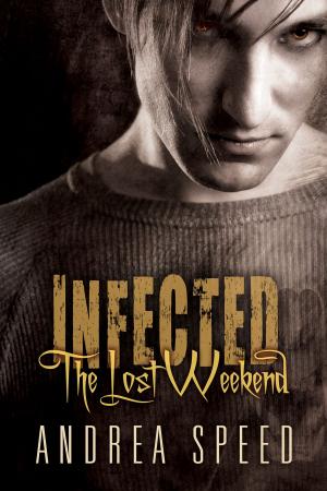 Cover of the book Infected: The Lost Weekend by Thursday Euclid
