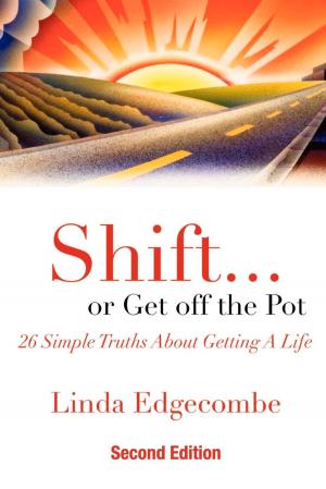 Cover of the book Shift or Get Off the Pot by William Cory Stanley