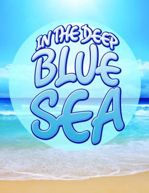 Cover of the book In The Deep Blue Sea by Heather Rose