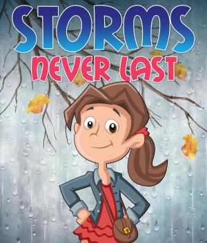 Cover of the book Storms Never Last by Speedy Publishing