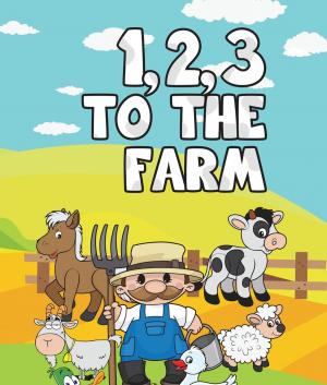 Cover of the book 123 to the Farm by James Drake