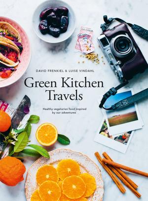 Cover of the book Green Kitchen Travels by Daksha Mehta