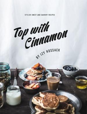 Cover of the book Top with Cinnamon by Alexandra Stafford