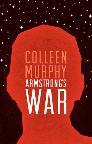 Cover of the book Armstrong's War by Robert Chafe, Michael Crummey