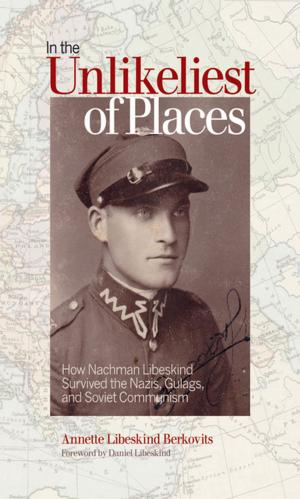 Cover of the book In the Unlikeliest of Places by R. Bruce Elder