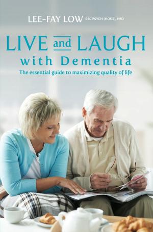 Cover of the book Live and Laugh with Dementia by Sharyn Munro