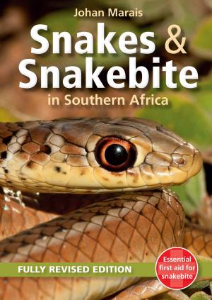 Book cover of Snakes & Snakebite in Southern Africa