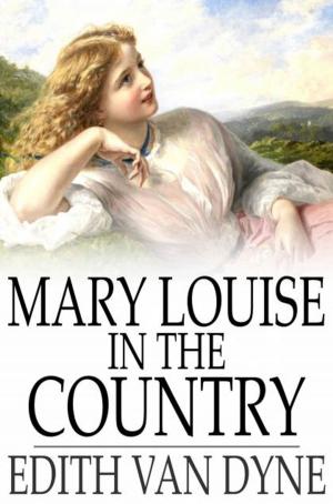 Cover of the book Mary Louise in the Country by Theron Q. Dumont