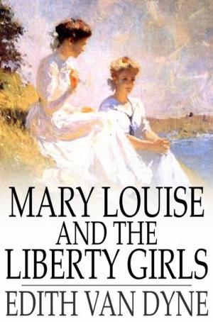 Cover of the book Mary Louise and the Liberty Girls by Percy F. Westerman