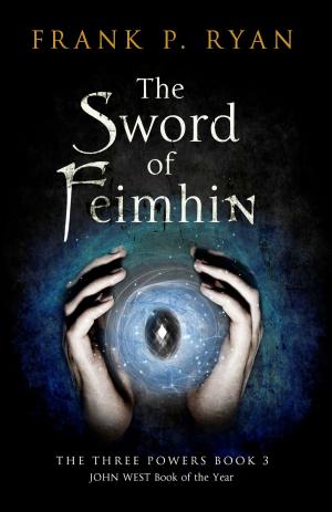 Cover of the book The Sword of Feimhin by Lyuba Vinogradova
