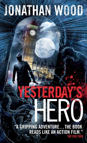 Cover of the book Yesterday's Hero by S.D. Perry