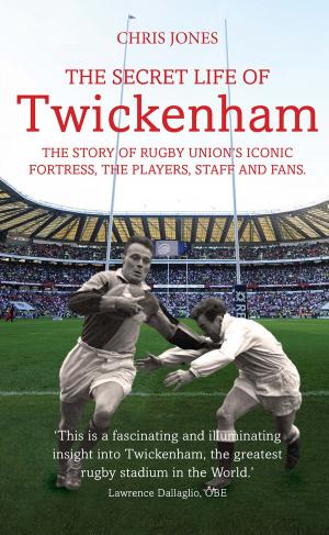Cover of the book The Secret Life of Twickenham by Chris Waters