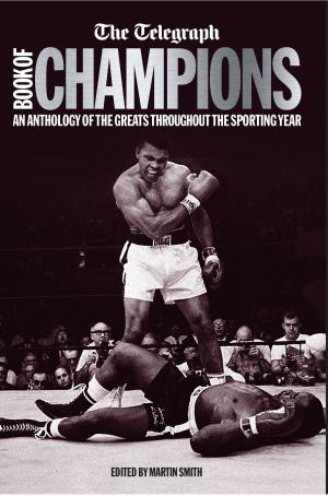 Cover of the book The Telegraph Book of Champions by Sonia Purnell