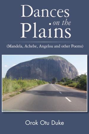 Cover of the book Dances on the Plains (Mandele, Achebe, Angelou and other Poems) by Ann Labbé