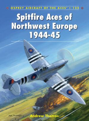 Book cover of Spitfire Aces of Northwest Europe 1944-45