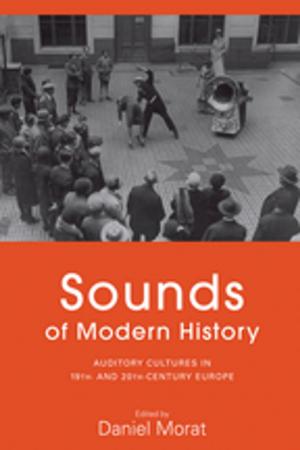 Cover of the book Sounds of Modern History by Wendy Fraser