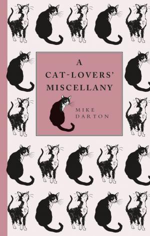 Cover of the book A Cat-Lover's Miscellany: A Concise Collection of Feline Facts by Clive Gifford