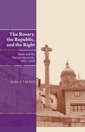 Cover of the book The Rosary, the Republic, and the Right by T. J. Lustig