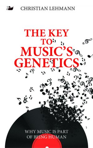 Cover of the book The Key to Musics Genetics by Masahiko Shimada