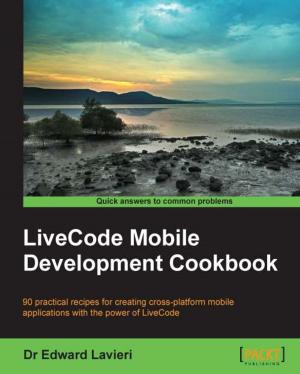 Cover of the book LiveCode Mobile Development Cookbook by Daniel Blair