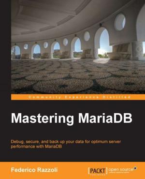 Cover of the book Mastering MariaDB by Maurizio Turatti, Maurizio Pillitu