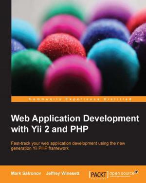 Cover of the book Web Application Development with Yii 2 and PHP by Prateek Joshi, Gabriel Garrido Calvo