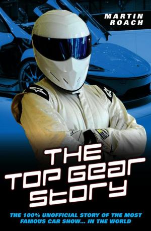 Cover of the book The Top Gear Story by Martin Roach