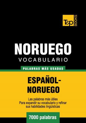Cover of the book Vocabulario Español-Noruego - 7000 palabras más usadas by Andrey Taranov