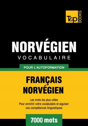 bigCover of the book Vocabulaire français-norvégien pour l'autoformation - 7000 mots by 