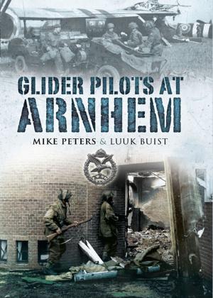 Cover of the book Glider Pilots at Arnhem by Dick Kirby