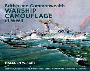 Cover of the book British and Commonwealth Warship Camouflage of WWII by Ruth  Mansergh