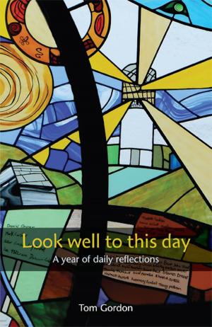 Cover of the book Look Well to This Day by Peter Millar
