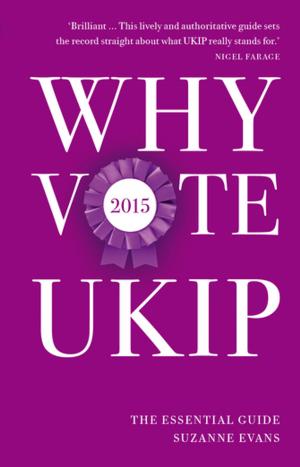 Cover of the book Why Vote UKIP 2015 by Robert Dale