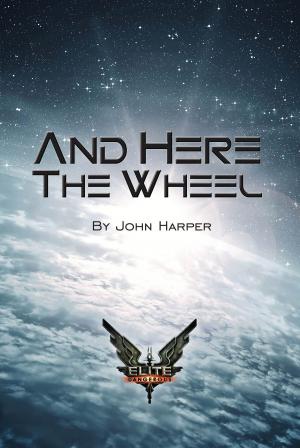 Cover of the book Elite: And Here The Wheel by Gabi Grubb