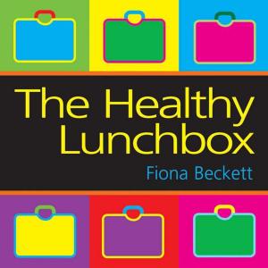 Cover of the book The Healthy Lunchbox by Stella Bowling