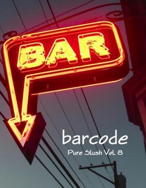 Book cover of Barcode: Bar Stories Pure Slush Vol. 8