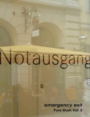 Cover of Notausgang: Emergency Exit Pure Slush Vol. 2