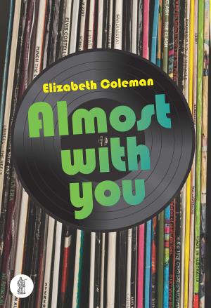 Cover of the book Almost With You by Liz McKeown